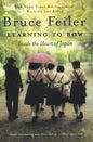 Learning to Bow: Inside the Heart of Japan - Paperback