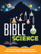Bible Science: 25 Fun & Easy Experiments That Show God's Hand in Science - Paperback