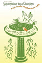 Apprentice to a Garden: A new urban gardener goes wild - Paperback
