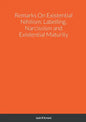 Remarks On Existential Nihilism: Labelling, Narcissism and Existential Maturity - Paperback