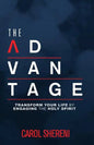 The Advantage: Transform Your Life By Engaging The Holy Spirit - Paperback