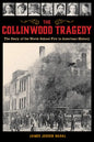 The Collinwood Tragedy: The Story of the Worst School Fire in American History - Paperback