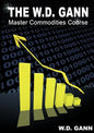 The W. D. Gann Master Commodity Course: Original Commodity Market Trading Course - Paperback