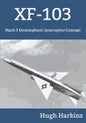 Xf-103: Mach 3 Stratospheric Interceptor Concept - Paperback