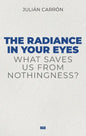 The Radiance in Your Eyes - Paperback