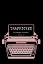Trafficked - Paperback
