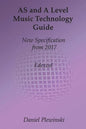AS and A Level Music Technology Guide: New Specification from 2017 - Paperback