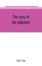 The story of the alphabet - Paperback