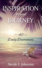 Inspiration for your Journey: 40 Daily Devotionals - Paperback