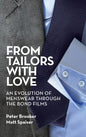 From Tailors with Love (hardback): An Evolution of Menswear Through the Bond Films - Hardcover