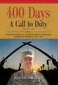 400 DAYS - A Call to Duty: A Documentary of a Citizen-Soldier's Experience During the Iraq War 2008/2009 - Volume I - Hardcover