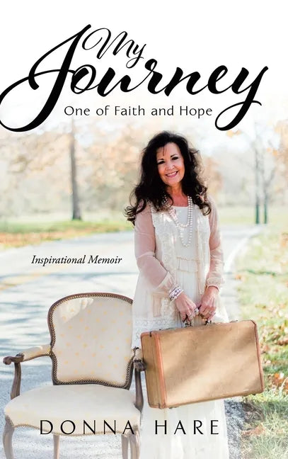 My Journey: One of Faith and Hope - Hardcover
