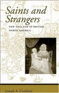 Saints and Strangers: New England in British North America - Paperback