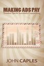Making Ads Pay: Timeless Tips for Successful Copywriting - Paperback