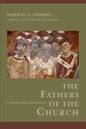 The Fathers of the Church: A Comprehensive Introduction - Paperback