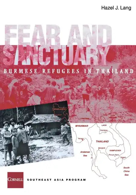 Fear and Sanctuary: Burmese Refugees in Thailand - Paperback