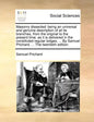 Masonry Dissected: Being an Universal and Genuine Description of All Its Branches, from the Original to the Present Time: As It Is Delive - Paperback