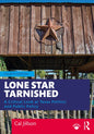 Lone Star Tarnished: A Critical Look at Texas Politics and Public Policy - Paperback