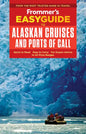 Frommer's Easyguide to Alaskan Cruises and Ports of Call - Paperback