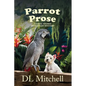 Parrot Prose: A Coral Shores Veterinary Mystery - Paperback