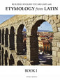 Building English Vocabulary with Etymology from Latin Book I - Paperback