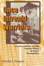 Once Intrepid Warriors: Gender, Ethnicity, and the Cultural Politics of Maasai Development - Paperback