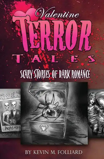 Valentine Terror Tales: Scary Stories of Dark Romance - Paperback