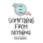 Something from Nothing - Paperback