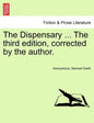 The Dispensary ... the Third Edition, Corrected by the Author. - Paperback