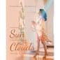 Finding the Sun Through the Clouds: Sharing My Journey - Paperback