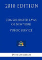 Consolidated Laws of New York - Public Service (2018 Edition) - Paperback