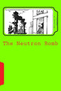 The Neutron Bomb - Paperback