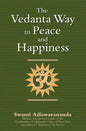 The Vedanta Way to Peace and Happiness - Paperback