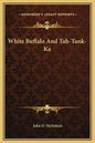 White Buffalo and Tah-Tank-Ka - Hardcover