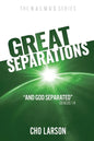 Great Separations: And God Separated (Genesis 1:4) - Paperback