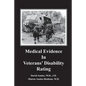 Medical Evidence in Veterans' Disability Rating. David Anaise MD JD & Sharon Anaise Benham MD: This book is intended to help Veterans better pursue th - Paperback