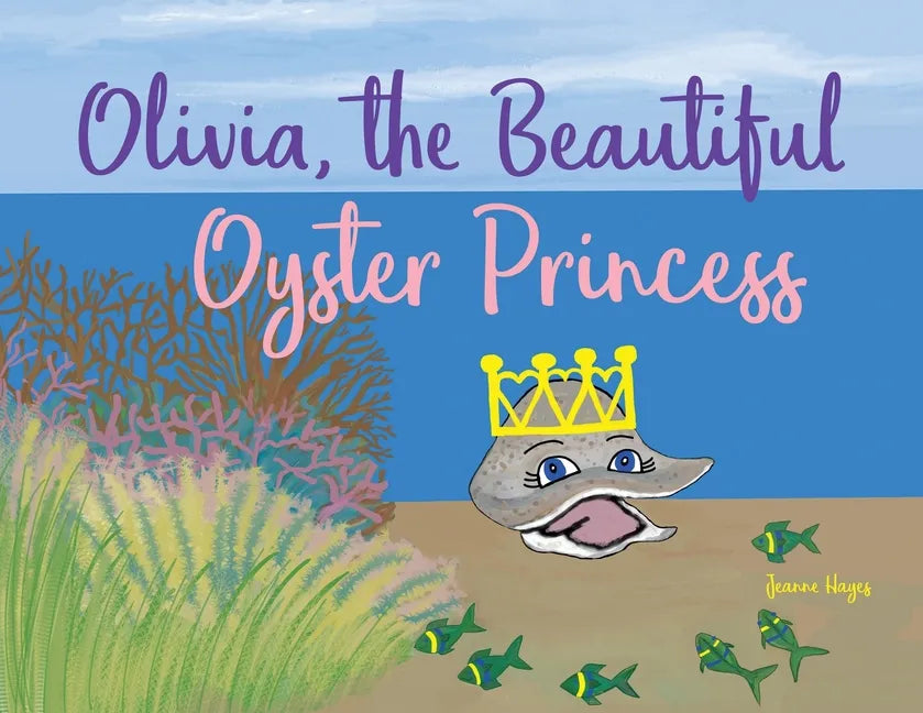 Olivia, the Beautiful Oyster Princess - Paperback