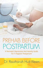 Prehab Before Postpartum: A Perinatal Depression and Anxiety Guide For a Happier Postpartum - Paperback