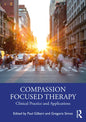Compassion Focused Therapy: Clinical Practice and Applications - Paperback