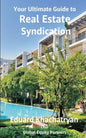 Your Ultimate Guide to Real Estate Syndication - Paperback