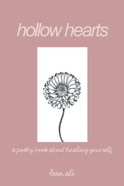 Hollow Hearts: A Poetry Book About Healing Yourself - Paperback