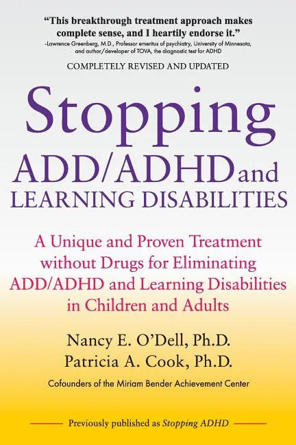 Stopping ADD/ADHD and Learning Disabilities: A Unique and Proven Treatment without Drugs for Eliminating ADD/ADHD and Learning Disabilities in Childre - Paperback