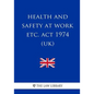 Health and Safety at Work etc. Act 1974 (UK) - Paperback