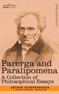 Parerga and Paralipomena: A Collection of Philosophical Essays - Hardcover