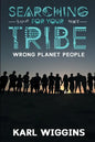 Searching for your Tribe: Wrong Planet People - Paperback