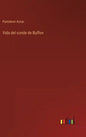 Vida del conde de Buffon - Hardcover
