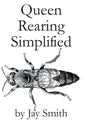 Queen Rearing Simplified - Paperback