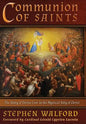 Communion of Saints: The Unity of Divine Love in the Mystical Body of Christ - Hardcover