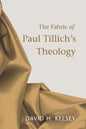 The Fabric of Paul Tillich's Theology - Paperback