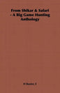 From Shikar & Safari - A Big Game Hunting Anthology - Hardcover